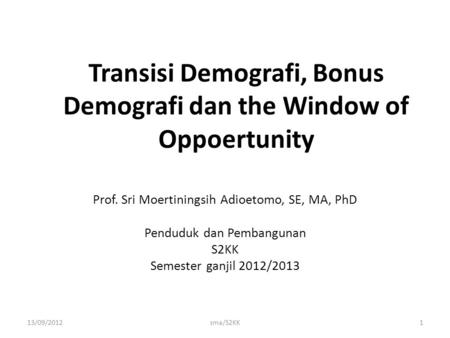 Transisi Demografi, Bonus Demografi dan the Window of Oppoertunity