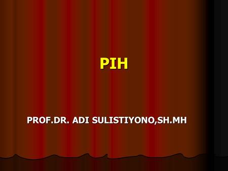 PROF.DR. ADI SULISTIYONO,SH.MH