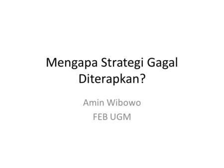 Mengapa Strategi Gagal Diterapkan?