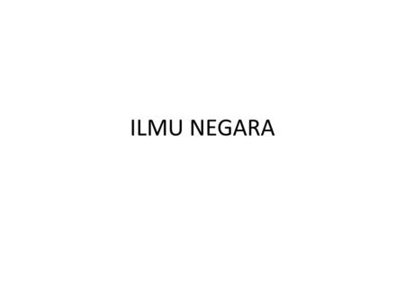 ILMU NEGARA.