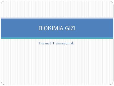 BIOKIMIA GIZI Tiurma PT Simanjuntak.