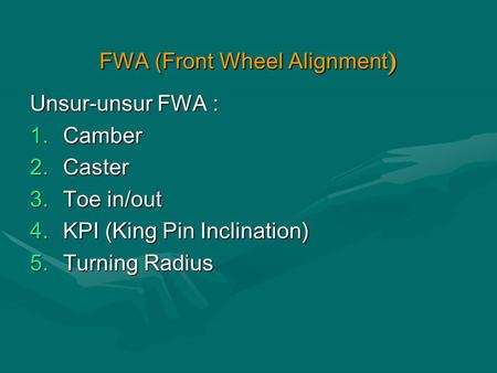 FWA (Front Wheel Alignment)