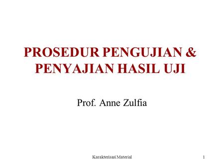 PROSEDUR PENGUJIAN & PENYAJIAN HASIL UJI