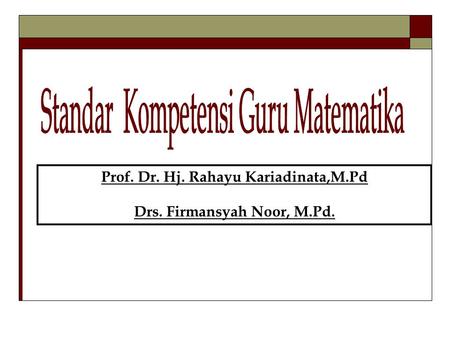 Prof. Dr. Hj. Rahayu Kariadinata,M.Pd Drs. Firmansyah Noor, M.Pd.