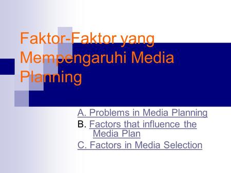 Faktor-Faktor yang Mempengaruhi Media Planning