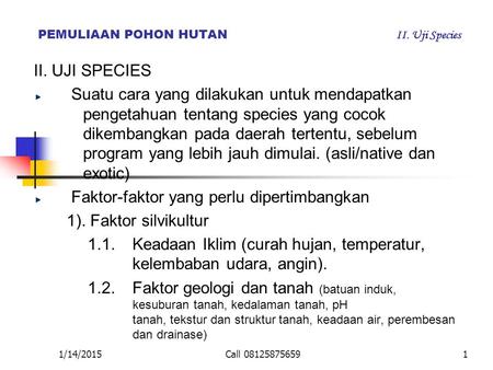PEMULIAAN POHON HUTAN II. Uji Species
