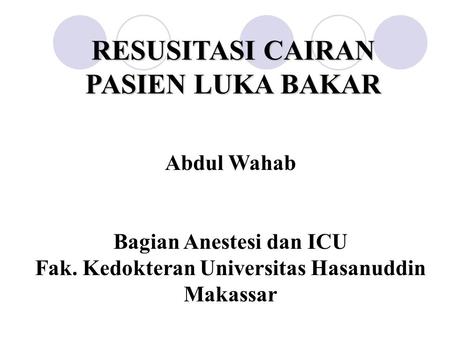 Bagian Anestesi dan ICU Fak. Kedokteran Universitas Hasanuddin