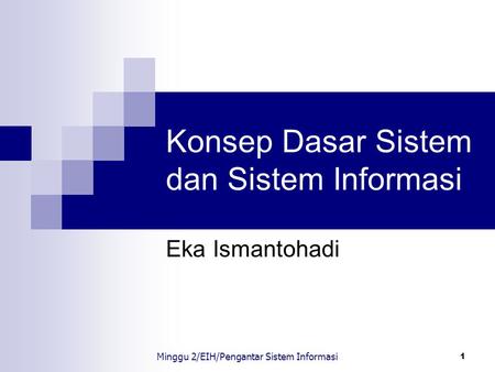 Konsep Dasar Sistem dan Sistem Informasi
