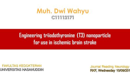 Engineering triiodothyronine (T3) nanoparticle for use in ischemic brain stroke.