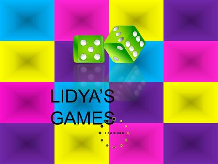 LIDYA’S GAMES.