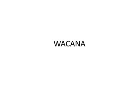 WACANA.