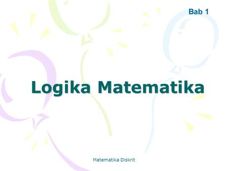 Bab 1 Logika Matematika Matematika Diskrit.