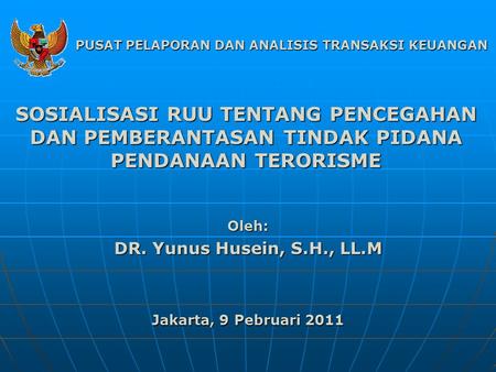 Oleh: DR. Yunus Husein, S.H., LL.M