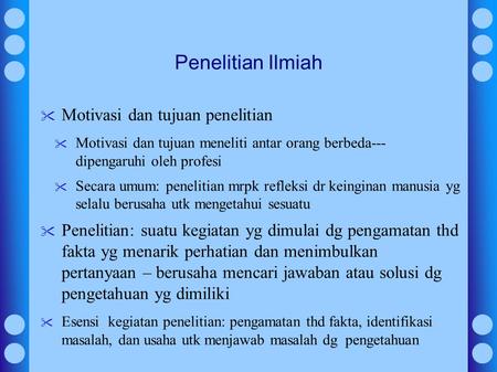 Penelitian Ilmiah Motivasi dan tujuan penelitian