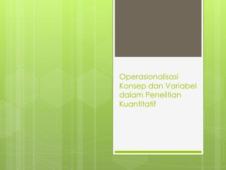 Operasionalisasi Konsep dan Variabel dalam Penelitian Kuantitatif