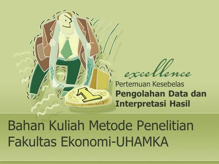 Bahan Kuliah Metode Penelitian Fakultas Ekonomi-UHAMKA