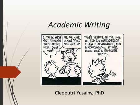 Academic Writing Cleoputri Yusainy, PhD.