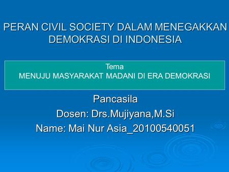 PERAN CIVIL SOCIETY DALAM MENEGAKKAN DEMOKRASI DI INDONESIA