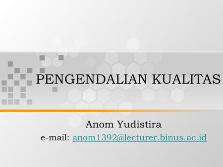 PENGENDALIAN KUALITAS