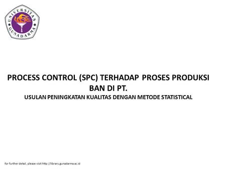 PROCESS CONTROL (SPC) TERHADAP PROSES PRODUKSI BAN DI PT