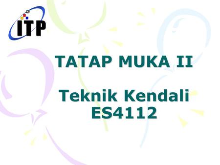 TATAP MUKA II Teknik Kendali ES4112