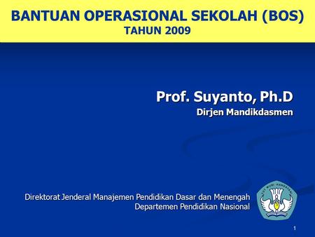 Prof. Suyanto, Ph.D Dirjen Mandikdasmen