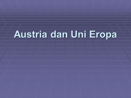 Austria dan Uni Eropa.