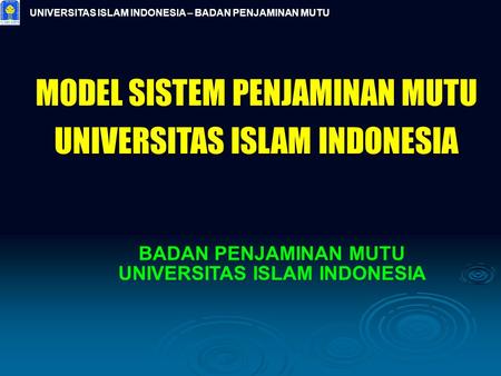 UNIVERSITAS ISLAM INDONESIA – BADAN PENJAMINAN MUTU