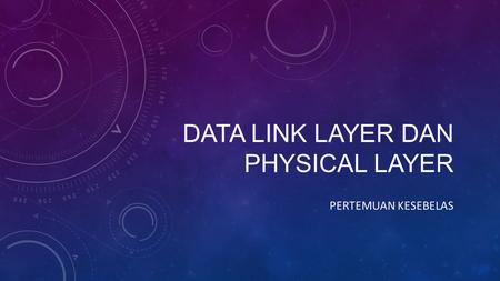 Data link layer dan physical layer