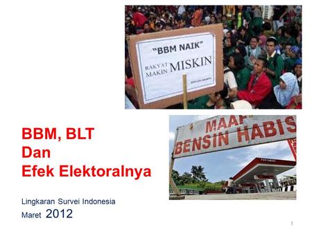 Lingkaran Survei Indonesia Maret 2012 1 BBM, BLT Dan Efek Elektoralnya.