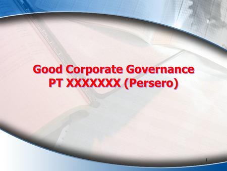 Good Corporate Governance PT XXXXXXX (Persero)