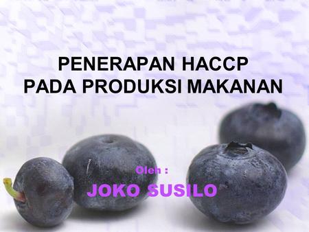 PENERAPAN HACCP PADA PRODUKSI MAKANAN