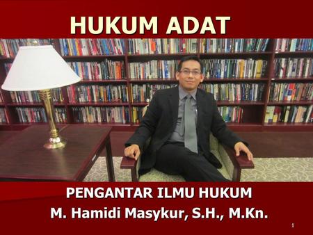 PENGANTAR ILMU HUKUM M. Hamidi Masykur, S.H., M.Kn.