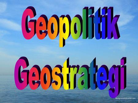 Geopolitik Geostrategi.