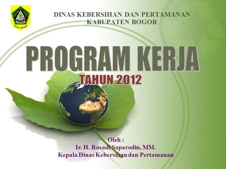 PROGRAM KERJA TAHUN 2012 DINAS KEBERSIHAN DAN PERTAMANAN