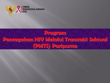 Pencegahan HIV Melalui Transmisi Seksual (PMTS) Paripurna