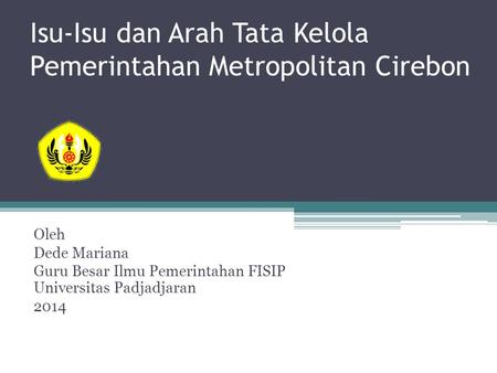Isu-Isu dan Arah Tata Kelola Pemerintahan Metropolitan Cirebon