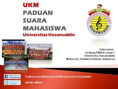 UKM PADUAN SUARA MAHASISWA Universitas Hasanuddin