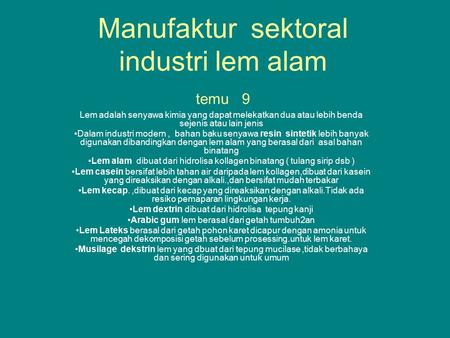 Manufaktur sektoral industri lem alam temu 9
