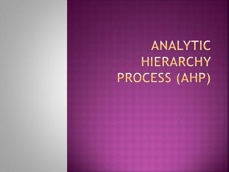 Analytic Hierarchy Process (AHP)
