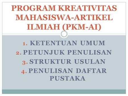PROGRAM KREATIVITAS MAHASISWA-ARTIKEL ILMIAH (PKM-AI)