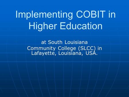 Implementing COBIT in Higher Education