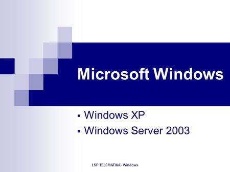 Windows XP Windows Server 2003