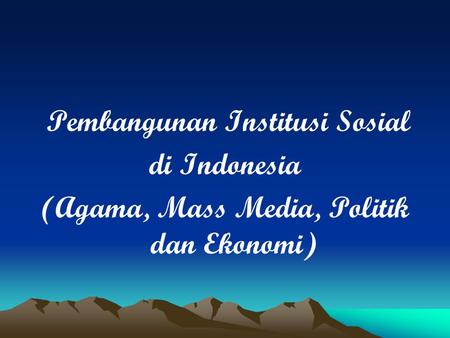 Pembangunan Institusi Sosial di Indonesia