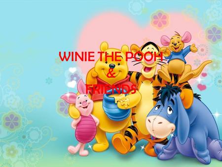 WINIE THE POOH & FRIENDS
