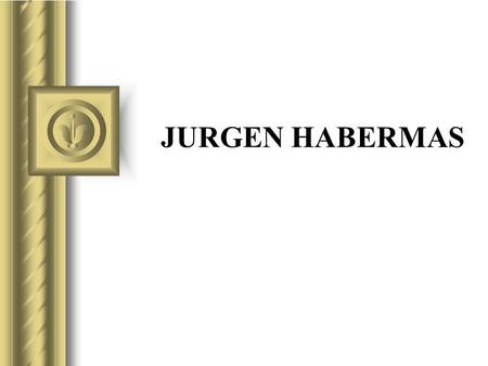 JURGEN HABERMAS.