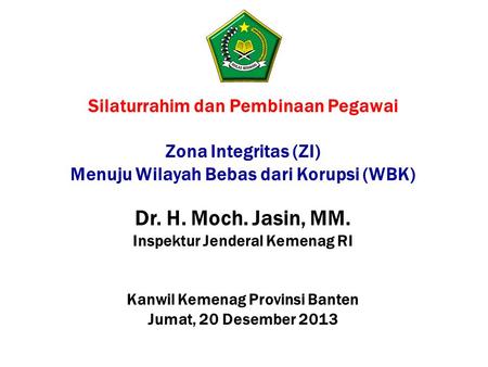 Dr. H. Moch. Jasin, MM. Silaturrahim dan Pembinaan Pegawai