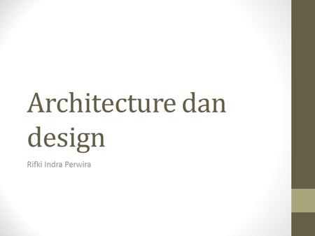 Architecture dan design