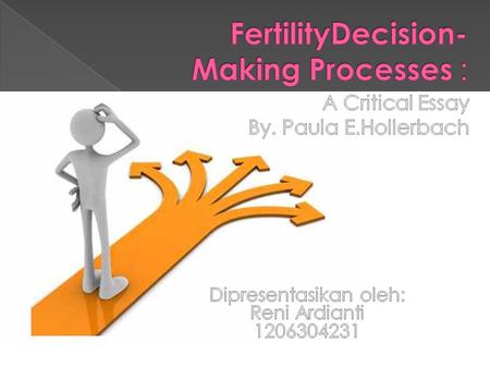 Percepction of Supply, Demand and fertility regulation Types of Fertility Decisions Rules and Models for fertility decesions Communication and Power In.