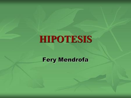 HIPOTESIS Fery Mendrofa.